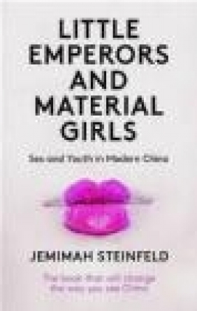 Little Emperors and Material Girls Jemimah Steinfeld