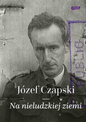 Na nieludzkiej ziemi - Józef Czapski
