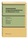 Prowadzenie ksiąg rachunkowych w spółkach z o.o. Maria Hass-Symotiuk, Andrzej Kuciński, Iwona Majchrzak, Bożena Nadolna, Małgorzata Trocka