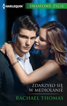 Zdarzyło się w Mediolanie / ŚWIATOWE ŻYCIE - Rachael Thomas