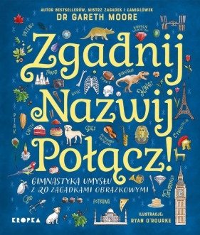 Zgadnij. Nazwij. Połącz! - Gareth Moore