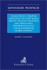 Niezgodność z prawem działania lub zaniechania organu władzy publicznej Monika Adamczyk