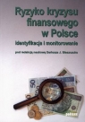 RYZYKO KRYZYSU FINANSOWEGO W POLSCE DARIUSZ J. BŁASZCZUK