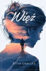 Więź. Trylogia mocy i szału. Tom 1 wyd. kieszonkowe Anna Lewicka