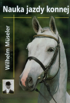 Nauka jazdy konnej - Museler Wilhelm