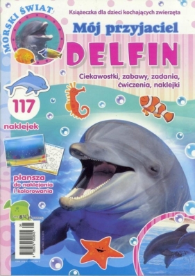 Mój przyjaciel - Delfin + naklejki - Praca zbiorowa