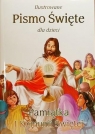 Ilustrowane Pismo Święte dla dzieci praca zbiorowa