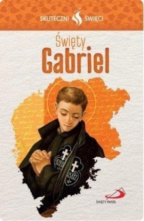 Karta Skuteczni Święci. Święty Gabriel - Opracowanie zbiorowe