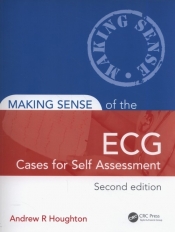 Making Sense of the ECG: Cases for Self Assessment - Houghton R. Andrew