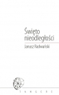 Święto nieodległości - Janusz Radwański