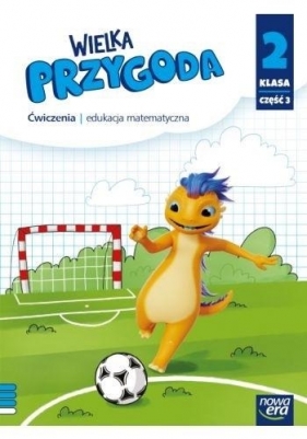 Wielka Przygoda. Matematyka. Ćwiczenia dla klasy 2 szkoły podstawowej, część 3 - Krystyna Sawicka, Ewa Swoboda