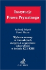 Wybrane umowy w transakcjach mergers & acquisitions (share deals) w świetle KC dr Paweł Mazur, dr hab. Andrzej Szlęzak, prof SWPS