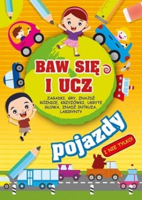 Baw się i ucz. Pojazdy - Opracowanie zbiorowe