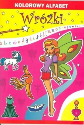 Kolorowy alfabet Wróżki - Kamila Pawlicka, Guzowska Beata