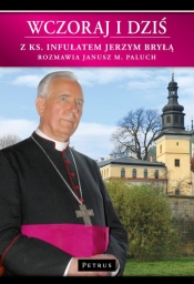 Wczoraj i dziś - Bryła Jerzy, Paluch Janusz M.