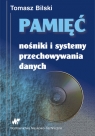 Pamięć Nośniki i systemy przechowywania danych Bilski Tomasz