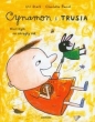 Cynamon i Trusia. - Charlotte Ramel, Ulf Stark