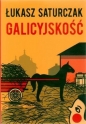 Galicyjskość - Łukasz Saturczak