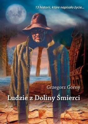 Ludzie z doliny śmierci - Grzegorz Górny