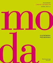Moda. Ilustrowany przewodnik - Franklin Caryn