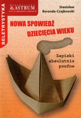 Nowa spowiedź dziecięcia wieku - Berenda-Czajkowski Stanisław