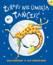 Żyrafy nie umieją tańczyć - Guy Parker-Rees, Andreae Giles