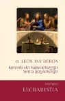 Koronki do Najświętrzego Serca.. T.3 Eucharystia Leon Dehon