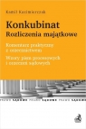 Konkubinat Rozliczenia majątkowe Komentarz Komentarz praktyczny z Kamil Kazimierczak