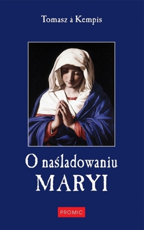 O naśladowaniu Maryi - Kempis Tomasz