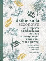 Dzikie zioła sezonowo. - Ciemny Piotr
