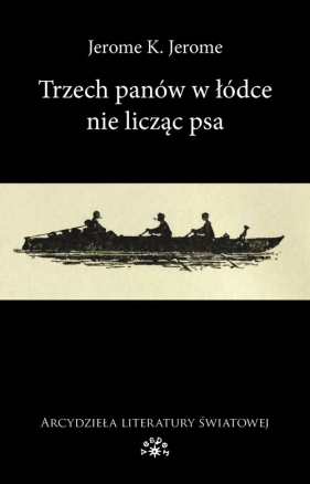 Trzech panów w łódce - Jerome K. Jerome