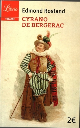 Cyrano de Bergerac - Edmond Rostand