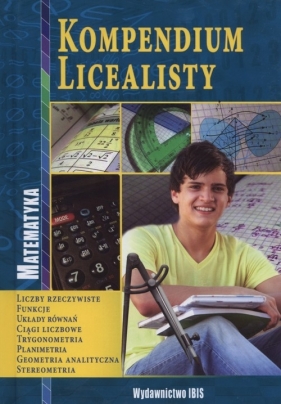 Kompendium licealisty Matematyka - Danuta Jarzyna, Strzelecka Maria