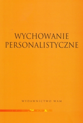Wychowanie personalistyczne - <br />