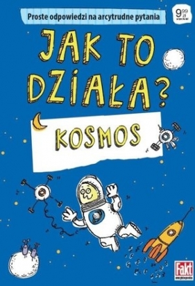 Jak to działa? Kosmos - Opracowanie zbiorowe