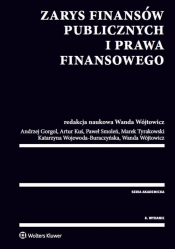 Zarys finansów publicznych i prawa finansowego - Wojewoda-Buraczyńska Katarzyna, Smoleń Paweł, Gorgol Andrzej, Tyrakowski Marek
