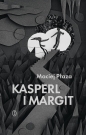 Kasperl i Margit - Maciej Płaza