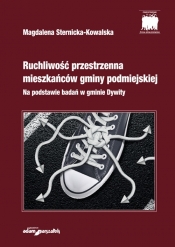 Ruchliwość przestrzenna mieszkańców gminy podmiejskiej Na podstawie badań w gminie Dywity