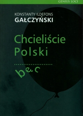 Chcieliście Polski... Bęc - Konstanty Ildefons Gałczyński