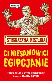 Strrraszna Historia Ci niesamowici Egipcjanie - Terry Deary