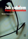 Jak zabiłem Piotra Jaroszewicza