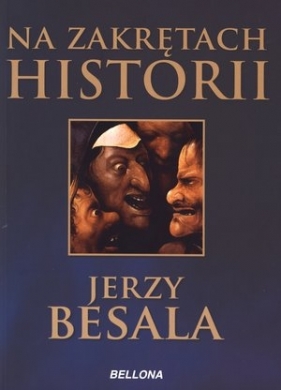 Na zakrętach historii - Besala Jerzy