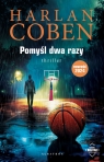 Pomyśl dwa razy. Myron Bolitar. Tom 12 Harlan Coben