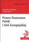 Prawo finansowe Polski i Unii Europejskiej Fedorowicz Magdalena, Nizioł Krystyna