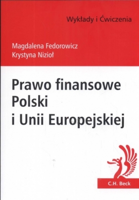 Prawo finansowe Polski i Unii Europejskiej - Fedorowicz Magdalena, Nizioł Krystyna