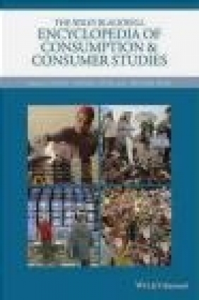 The Wiley Blackwell Encyclopedia of Consumption and Consumer Studies