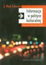 Informacja w polityce kulturalnej Infrastruktura informacyjna i badawcza Schuster Mark J.
