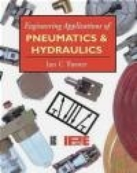 Engineering Applications of Pneumatics and Hydraulics Ian Turner