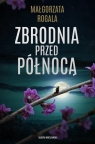 Zbrodnia przed północą Małgorzata Rogala
