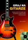 Graj na gitarze z płytą CD Podręcznik do nauki gry na gitarze Capone Phil